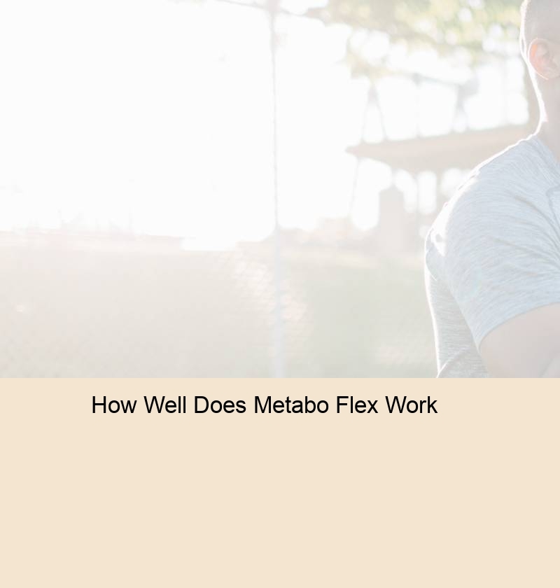 How Well Does Metabo Flex Work