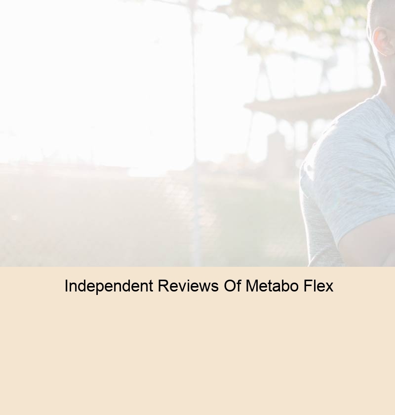 Independent Reviews Of Metabo Flex