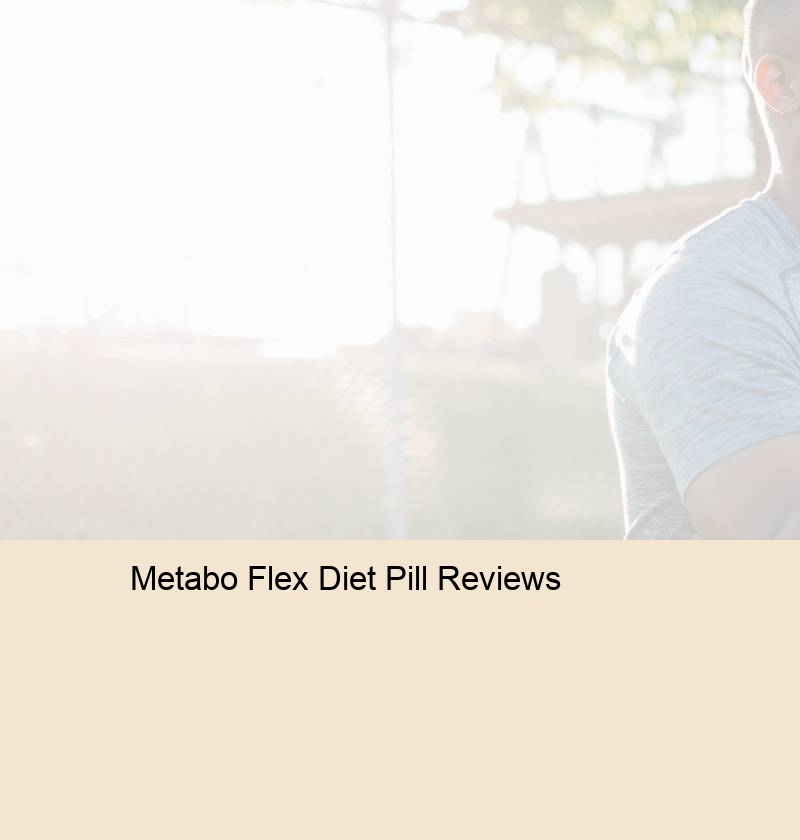 Metabo Flex Diet Pill Reviews