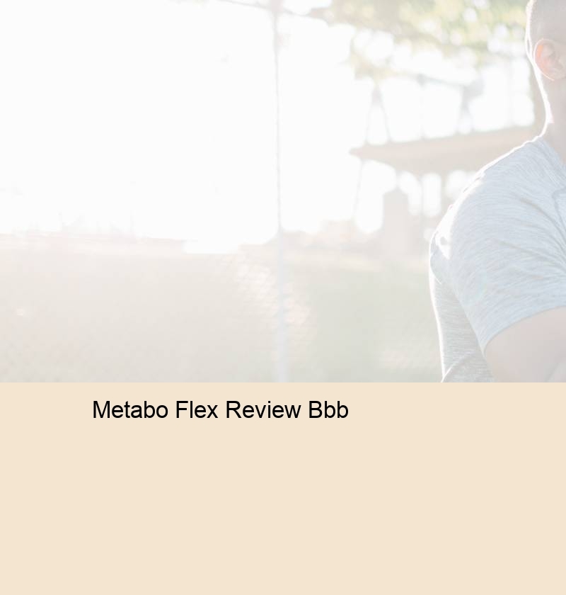 Metabo Flex Review Bbb