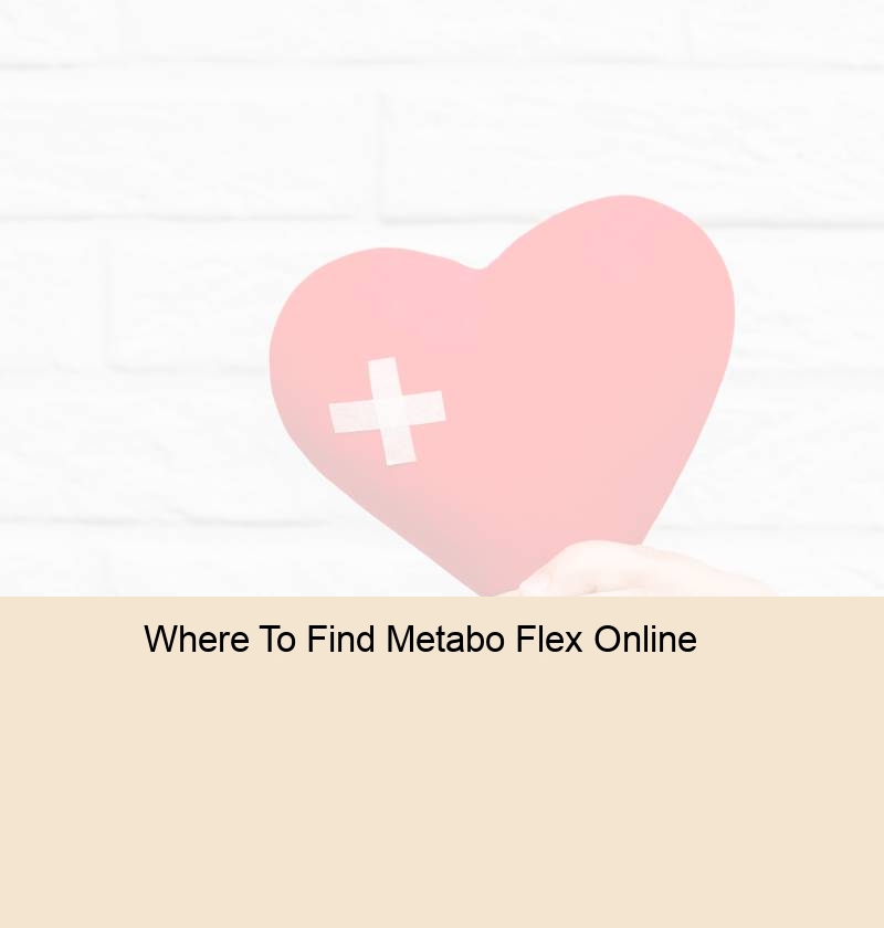 Where To Find Metabo Flex